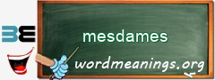 WordMeaning blackboard for mesdames